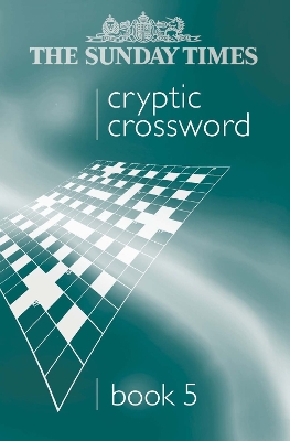 Sunday Times Cryptic Crossword Book 5 book