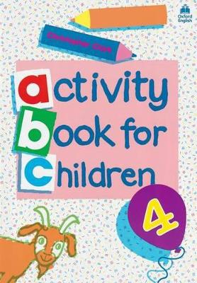 Oxford Activity Books for Children: Book 4 book