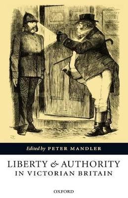 Liberty and Authority in Victorian Britain book