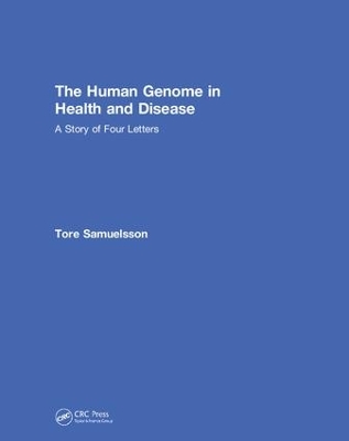 The Human Genome in Health and Disease: A Story of Four Letters by Tore Samuelsson