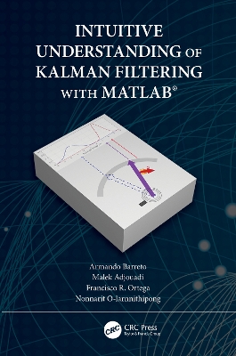 Intuitive Understanding of Kalman Filtering with MATLAB® book