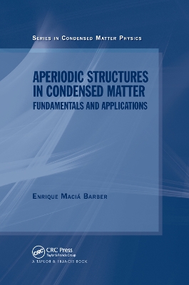 Aperiodic Structures in Condensed Matter: Fundamentals and Applications book