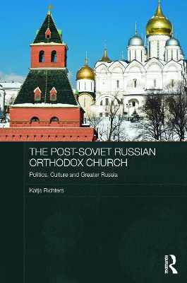 Post-Soviet Russian Orthodox Church by Katja Richters