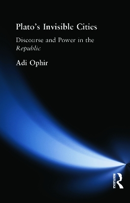 Plato's Invisible Cities by Adi Ophir