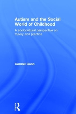Autism and the Social World of Childhood book
