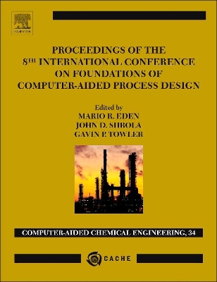 Proceedings of the 8th International Conference on Foundations of Computer-Aided Process Design book