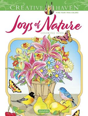 Creative Haven Joys of Nature Coloring Book book