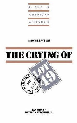 New Essays on The Crying of Lot 49 by Patrick O'Donnell
