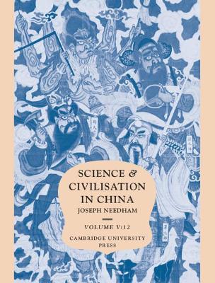 Science and Civilisation in China: Volume 5, Chemistry and Chemical Technology, Part 12, Ceramic Technology book
