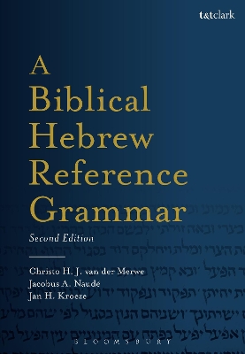 A Biblical Hebrew Reference Grammar by Christo H. van der Merwe