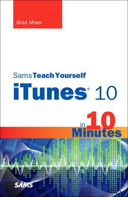 Sams Teach Yourself iTunes 10 in 10 Minutes book