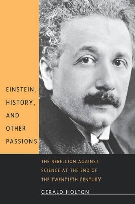 Einstein, History and Other Passions book