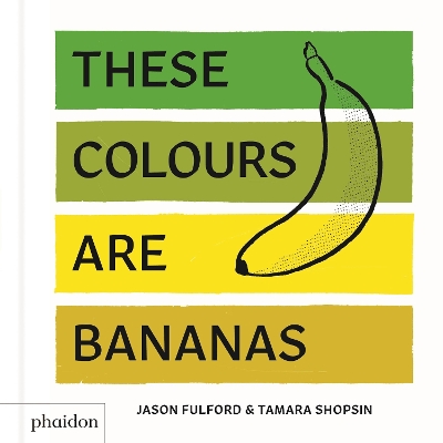 These Colours Are Bananas book