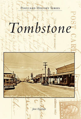 Tombstone, Arizona by Jane Eppinga