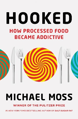 Hooked: How Processed Food Became Addictive book