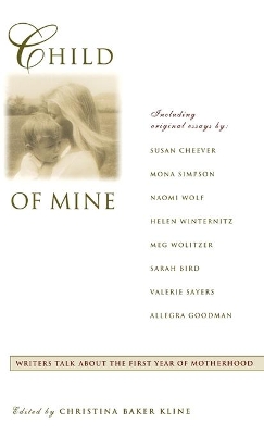 Child of Mine: Original Essay's on Becoming a Mother book