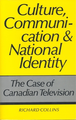 Culture, Communication and National Identity by Richard Collins