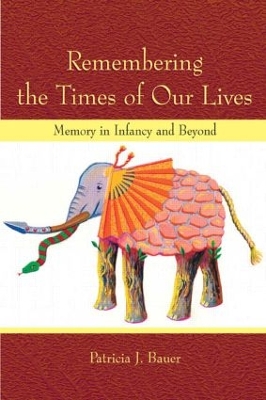 Remembering the Times of Our Lives by Patricia J. Bauer
