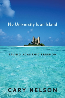 No University Is an Island by Cary Nelson