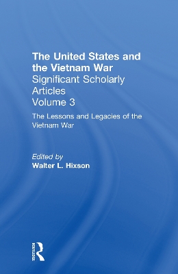 The United States and the Vietnam War by Walter L. Hixson