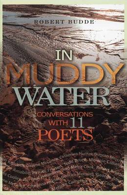 In Muddy Water: Conversations with 11 Poets book