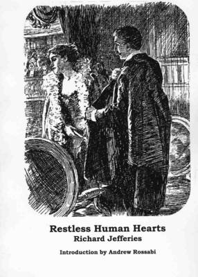 Restless Human Hearts: A Novel by Richard Jefferies