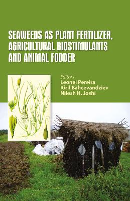 Seaweeds as Plant Fertilizer, Agricultural Biostimulants and Animal Fodder book