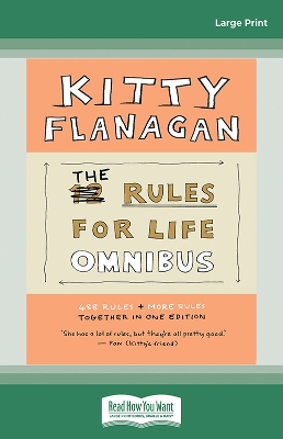 The Rules for Life Omnibus: 488 Rules + More Rules together in one edition by Kitty Flanagan