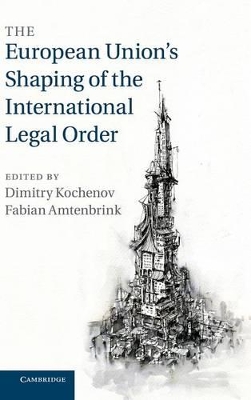 European Union's Shaping of the International Legal Order book