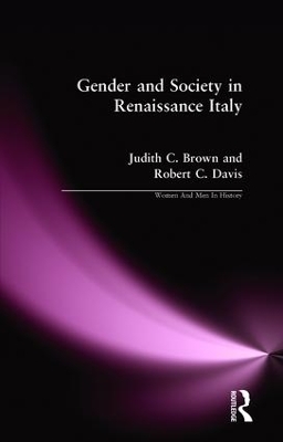 Gender and Society in Renaissance Italy by Judith C. Brown