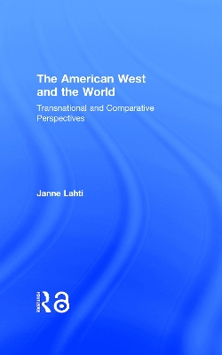 American West in the World by Janne Lahti
