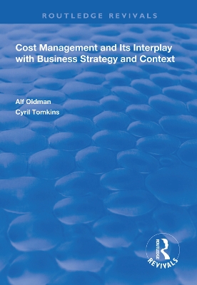 Cost Management and Its Interplay with Business Strategy and Context by Alf Oldman