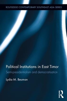 Political Institutions in East Timor by Lydia Beuman