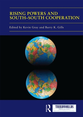 Rising Powers and South-South Cooperation book
