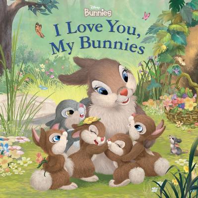 Disney Bunnies: I Love You, My Bunnies book