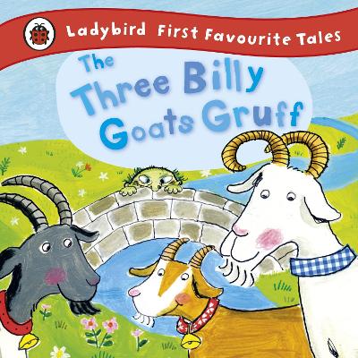 Three Billy Goats Gruff: Ladybird First Favourite Tales by Irene Yates