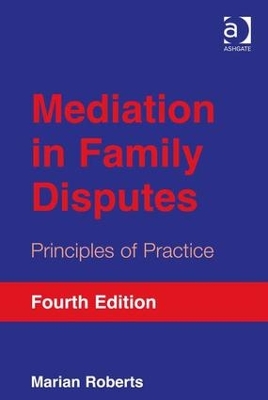 Mediation in Family Disputes by Marian Roberts