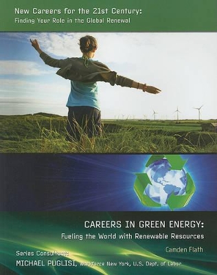 Careers in Green Energy: Fueling the World with Renewable Resources book