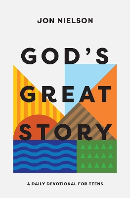 God's Great Story: A Daily Devotional for Teens book