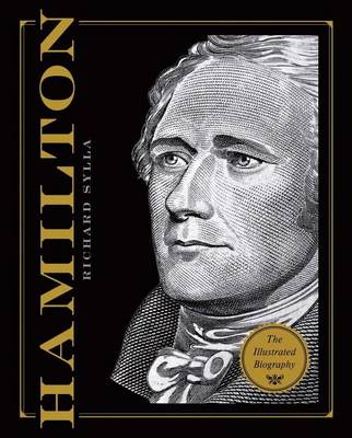 Alexander Hamilton: The Illustrated Biography book