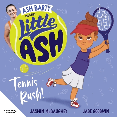 Little ASH Tennis Rush! by Ash Barty