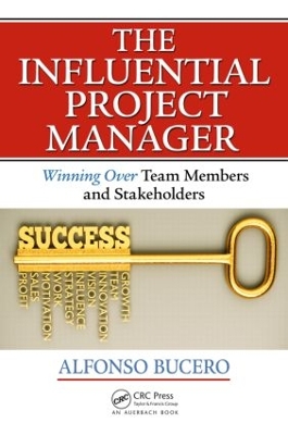 The Influential Project Manager by Alfonso Bucero,MSc,PMP, PMI-RMP, PMI F