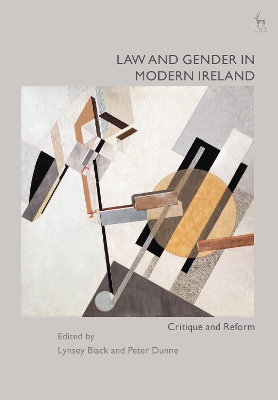 Law and Gender in Modern Ireland: Critique and Reform by Dr Lynsey Black