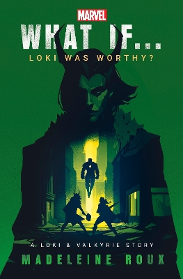 What If. . . Loki Was Worthy?: A Loki and Valkyrie Story book