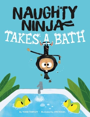 Naughty Ninja Takes a Bath book