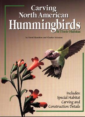 Carving North American Hummingbirds: Capturing Their Beauty in Wood book