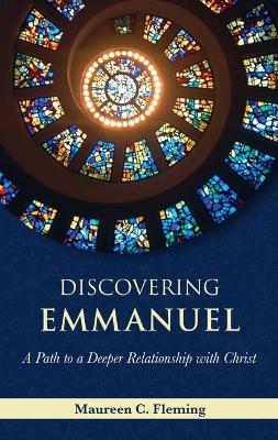 Discovering Emmanuel: A Path to a Deeper Relationship with Christ book