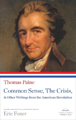 Common Sense, the Crisis, & Other Writings from the American Revolution book