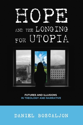 Hope and the Longing for Utopia book