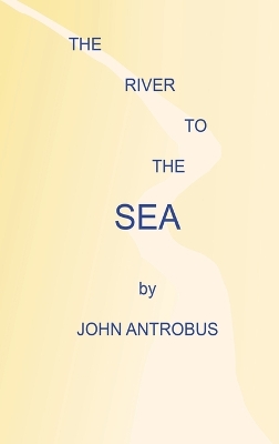 The River to the Sea (hardback) book